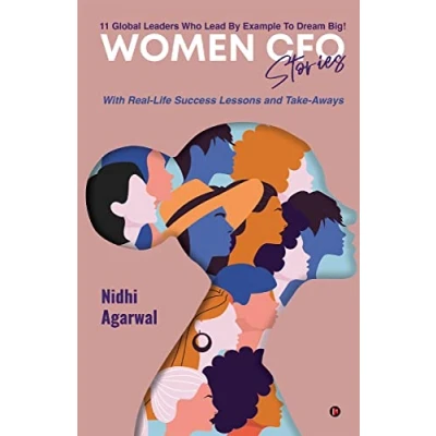 Abbildung von Women CFO Stories: 11 Global Leaders Who Lead By Example To Dream Big!