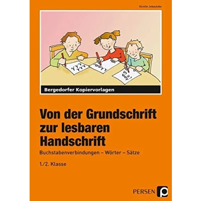 Abbildung von Von der Grundschrift zur lesbaren Handschrift: Buchstabenverbindungen Wörter Sätze (1. und 2. Klasse)