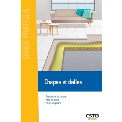 Abbildung von Chapes et dalles: Préparation du support, mise en oeuvre, points singuliers