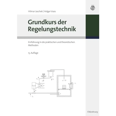 Abbildung von Grundkurs der Regelungstechnik: Einführung in die praktischen und theoretischen Methoden