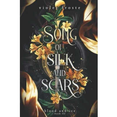 Abbildung von Song of Silk and Scars: An Enemies to Lovers Fantasy Romance (Blood Ice, Band 3)