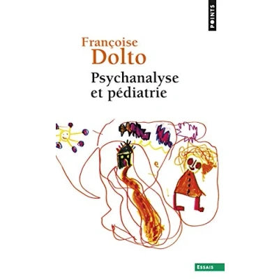 Abbildung von Psychanalyse et pédiatrie: Les grandes notions de la psychanalyse. Seize observations d&#039;enfants