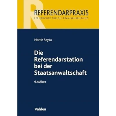 Abbildung von Die Referendarstation bei der Staatsanwaltschaft (Referendarpraxis)