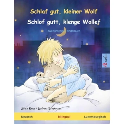 Abbildung von Schlaf gut, kleiner Wolf Schlof gutt, klenge Wollef. Zweisprachiges Kinderbuch (Deutsch Luxemburgisch)
