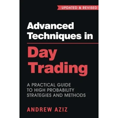 Abbildung von Advanced Techniques in Day Trading: A Practical Guide to High Probability Strategies and Methods