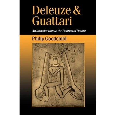 Abbildung von Deleuze and Guattari: An Introduction to the Politics of Desire (Theory, Culture &amp; Society)