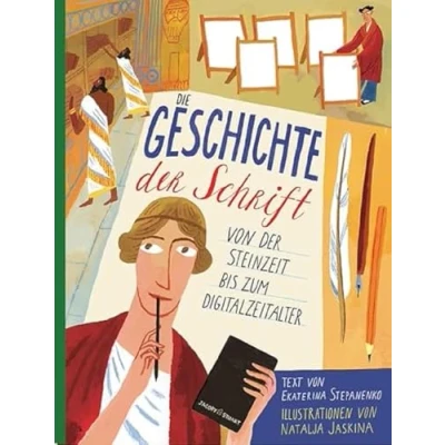 Abbildung von Die Geschichte der Schrift: Von Steinzeit bis zum Digitalzeitalter