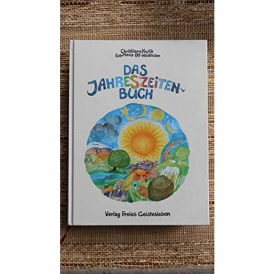 Abbildung von Das Jahreszeitenbuch: Anregungen zum Spielen, Basteln und Erzählen Gedichte, Lieder Rezepte Jahreslauf