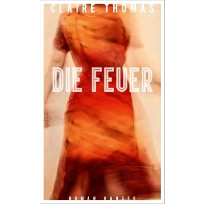 Abbildung von Die Feuer: Roman