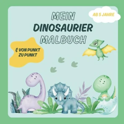 Abbildung von Mein Dinosaurier Malbuch: von Punkt zu (Meine Malbücher ab 5 Jahre)