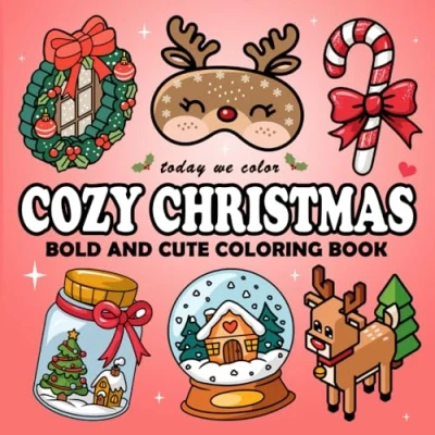 Abbildung von Cozy Christmas: Bold and Easy Coloring Book For Adults Teens Featuring Simple Cute Christmas Designs Relaxation (Bold &amp; Books)