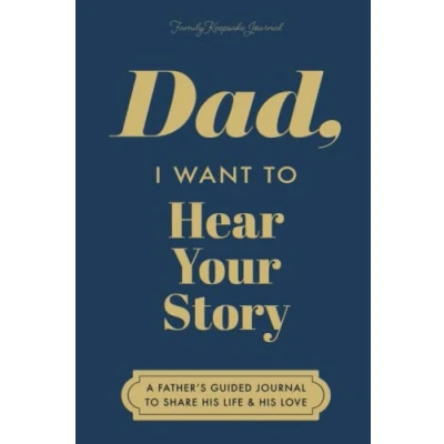 Abbildung von Dad, I Want to Hear Your Story: A Father&#039;s Guided Journal Share His Life &amp; Love (Deep Sea Cover) (Hear Story Books)