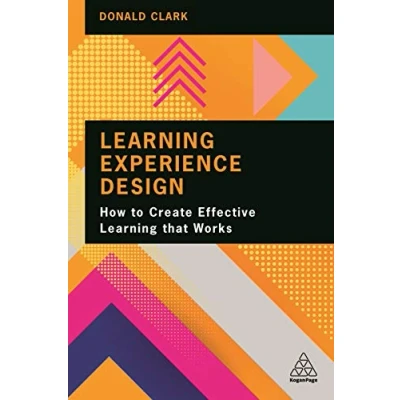 Abbildung von Learning Experience Design: How to Create Effective that Works