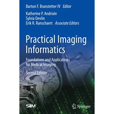 Abbildung von Practical Imaging Informatics: Foundations and Applications for Medical