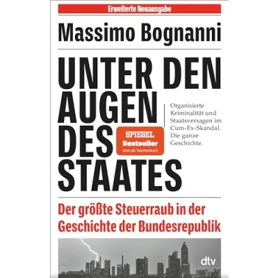 Abbildung von Unter den Augen des Staates: der größte Steuerraub in Geschichte Bundesrepublik Nominiert für Deutschen Wirtschaftsbuchpreis 2022