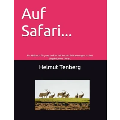 Abbildung von Auf Safari...: Ein Malbuch für Jung und Alt mit kurzen Erläuterungen zu den abgebildeten Tieren.