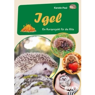 Abbildung von Igel: Ein Kurzprojekt für die Kita (Kita Kurzprojekte) (Kindergarten kompakt: Material Erzieher)