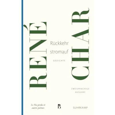 Abbildung von Rückkehr stromauf: Gedichte. Zweisprachige Ausgabe (Französische Bibliothek)