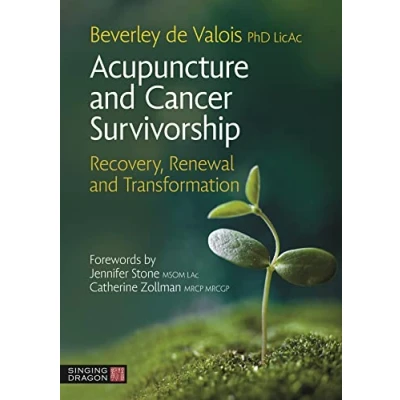 Abbildung von Acupuncture and Cancer Survivorship: Recovery, Renewal, Transformation