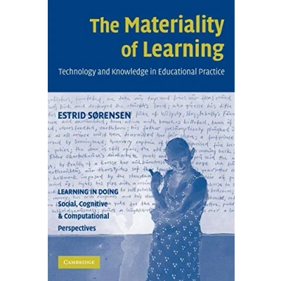 Abbildung von The Materiality of Learning: Technology and Knowledge in Educational Practice (Learning Doing: Social, Cognitive Computational Perspectives)