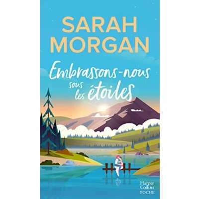 Abbildung von Embrassons nous sous les étoiles: Découvrez &quot;Destination Happy End&quot;, la nouvelle romance de l&#039;été Sarah Morgan