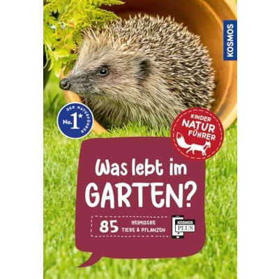 Abbildung von Was lebt im Garten? Kindernaturführer: 85 heimische Tiere und Pflanzen Garten kennelernen für Kinder ab 8 Jahre