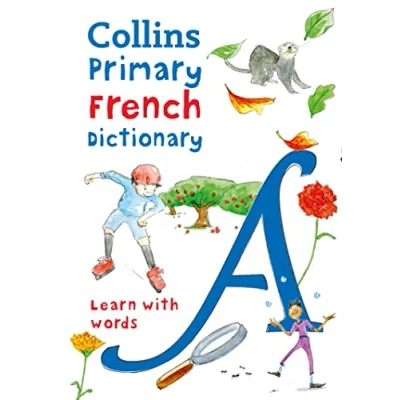 Abbildung von Primary French Dictionary: Illustrated dictionary for ages 7+ (Collins Dictionaries)