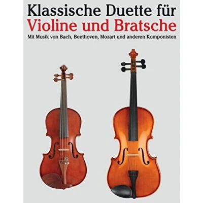 Abbildung von Klassische Duette für Violine und Bratsche: Anfänger. Mit Musik von Bach, Beethoven, Mozart anderen Komponisten