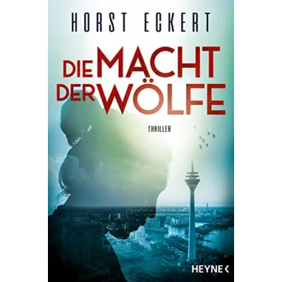 Abbildung von Die Macht der Wölfe: Thriller (Ein Fall für Melia und Vincent Reihe, Band 4)