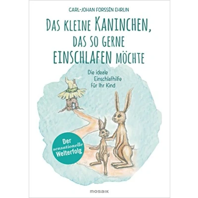 Abbildung von das kleine Kaninchen, so gerne einschlafen möchte: Die ideale Einschlafhilfe für Ihr Kind