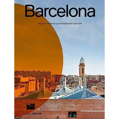 Abbildung von Barcelona: Urbane Architektur und Gemeinschaft seit 2010 (DETAIL Special)