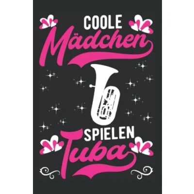 Abbildung von Tuba Notizbuch: Coole Mädchen spielen Tubist Tubaspieler / 6x9 Zoll 120 linierte Seiten