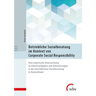 Abbildung von Betriebliche Sozialberatung im Kontext von Corporate Social Responsibility: Eine empirische Untersuchung zu Arbeitsaufgaben und Anforderungen in der betrieblichen Deutschland