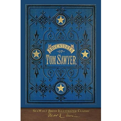 Abbildung von The Adventures of Tom Sawyer (SeaWolf Press Illustrated Classic): First Edition Cover