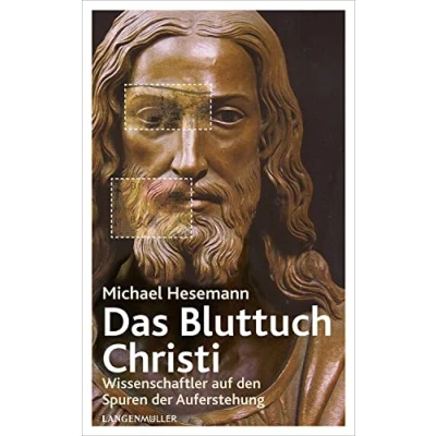 Abbildung von Das Bluttuch: Wissenschaftler auf den Spuren der Auferstehung