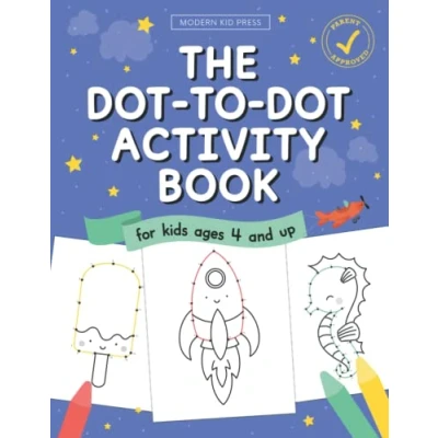 Abbildung von the Dot to Activity Book for Kids: Connect Dots and Coloring Fun Kids Ages 4 Up