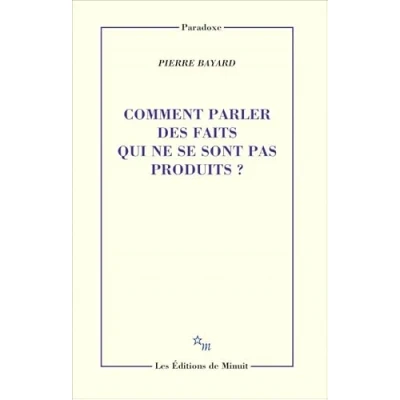 Abbildung von Comment parler des faits qui ne se sont pas produit?
