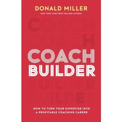 Abbildung von Coach Builder: How to Turn Your Expertise Into a Profitable Coaching Career
