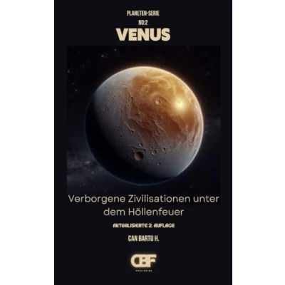 Abbildung von Venus: Verborgene Zivilisationen unter dem Höllenfeuer (Kosmisches Archiv der Planeten: Die Geheimnisse des Sonnensystems, Band 2)