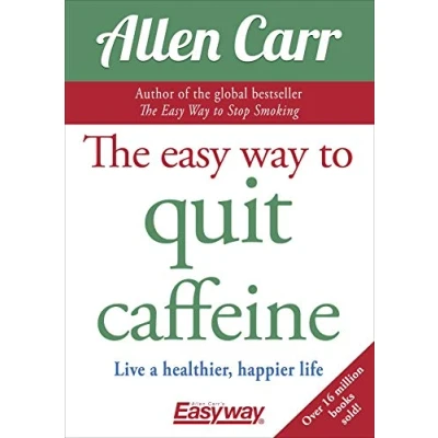 Abbildung von The Easy Way to Quit Caffeine: Live a Healthier, Happier Life