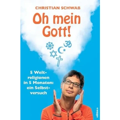 Abbildung von Oh mein Gott!: 5 Weltreligionen in Monaten: ein Selbstversuch