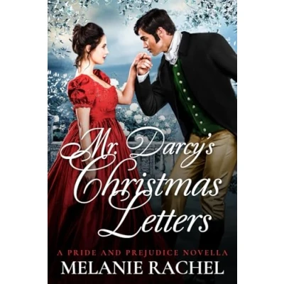 Abbildung von Mr. Darcy&#039;s Christmas Letters: A Pride and Prejudice Novella (Darcy Elizabeth Happily Ever Afters)