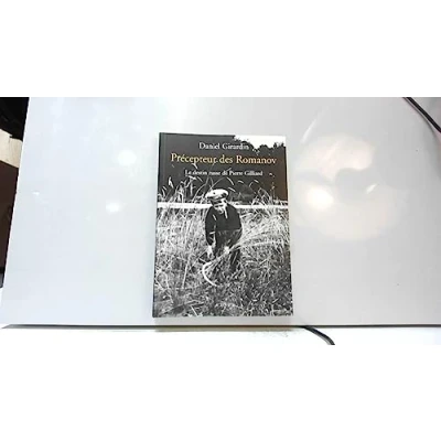 Abbildung von Précepteur des Romanov : Le destin russe de Pierre Gilliard