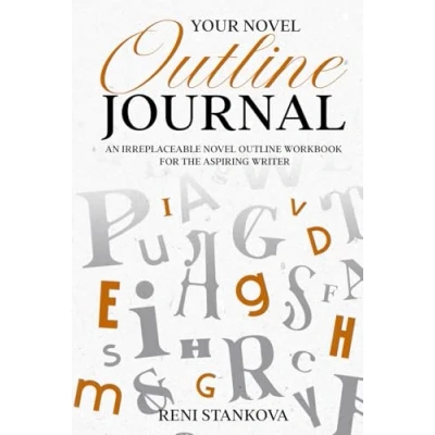 Abbildung von Your novel outline Journal (Hardcover): A 150 page workbook for every aspiring writer