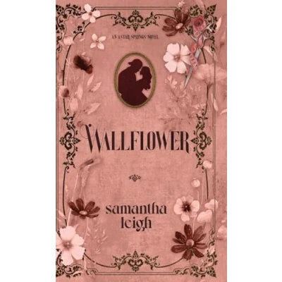 Abbildung von Wallflower: A Grumpy Sunshine Small Town Romance (Aster Springs, Band 1)