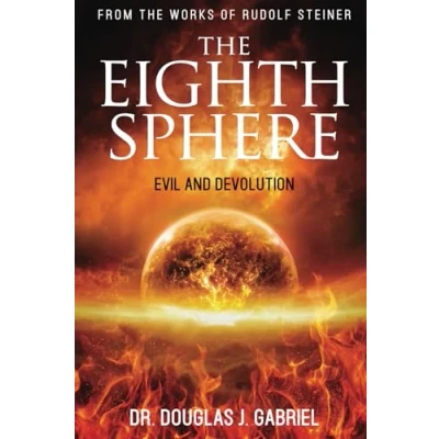 Abbildung von the Eighth Sphere: Evil and Devolution (From Works of Rudolf Steiner)