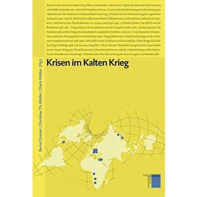 Abbildung von Krisen im Kalten Krieg (Studien zum Krieg)