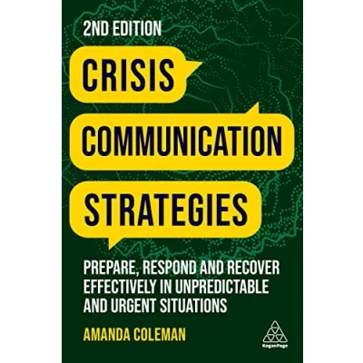 Abbildung von Crisis Communication Strategies: Prepare, Respond and Recover Effectively in Unpredictable Urgent Situations