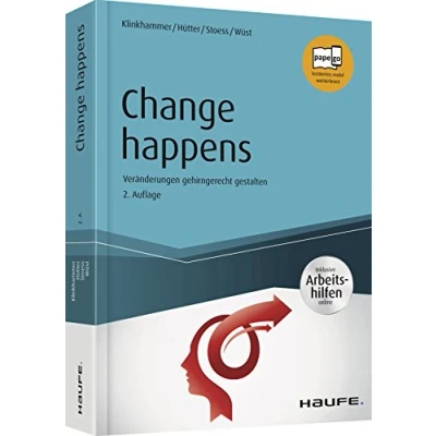 Abbildung von Change happens inkl. Arbeitshilfen online: Veränderungen gehirngerecht gestalten (Haufe Fachbuch)
