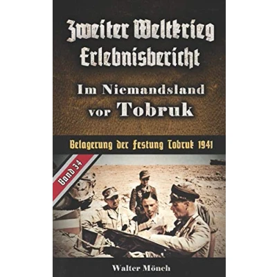 Abbildung von Zweiter Weltkrieg Erlebnisbericht Im Niemandsland vor Tobruk: Belagerung der Festung Tobruk 1941